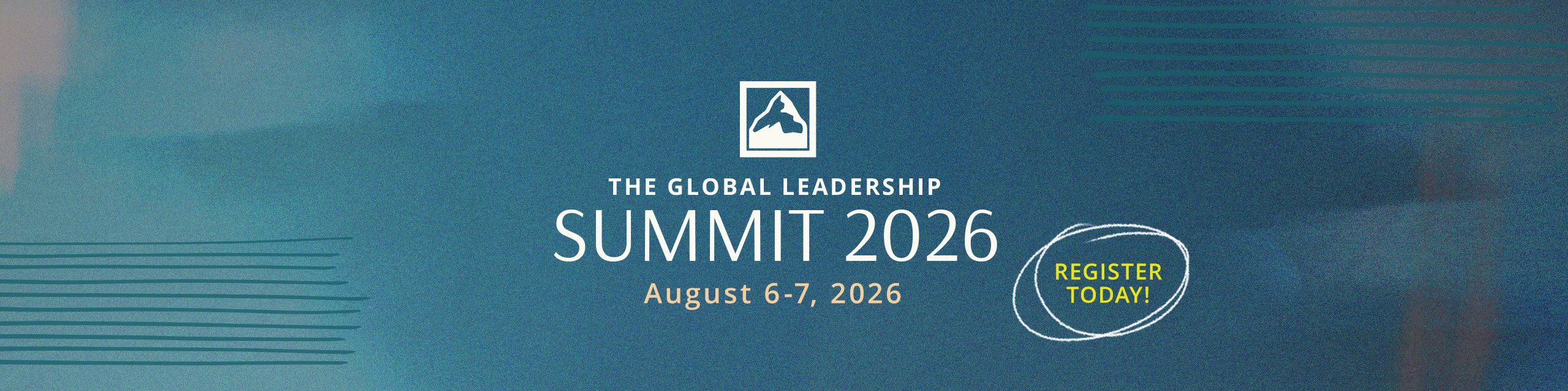 GLS26-Web-Banner-2560x640-Register Banner for The Global Leadership Summit 2026 with dates August 6–7, 2026 and a 'Register Today' call to action.